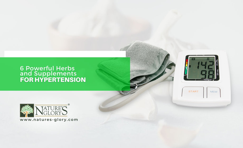 6 Powerful Herbs and Supplements for Hypertension Nature's Glory