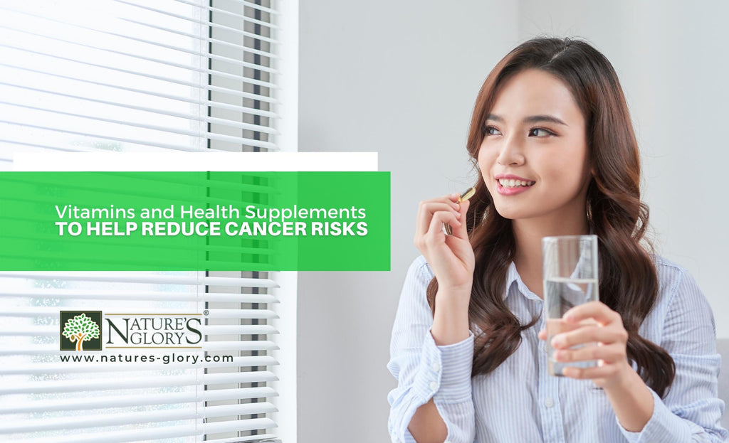Vitamins and Health Supplements To Help Reduce Cancer Risks Nature's